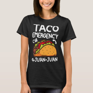 Taco Emergency Call 9 Juan Juan Cinco De Mayo 5 T-Shirt