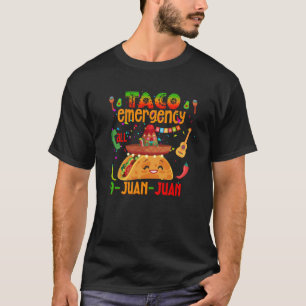 Taco emergency call 9 JUAN JUAN Cinco de Mayo Fie T-Shirt