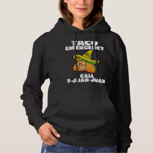 Taco Emergency Call 9 Juan Juan Cinco De Mayo Hoodie