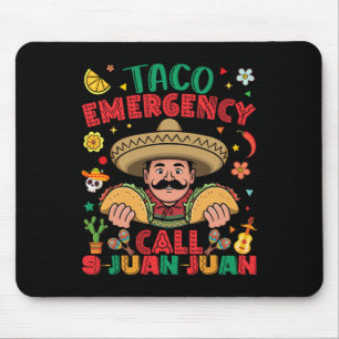 Taco Emergency Call 9 Juan Juan Cinco De Mayo Mexi Mouse Mat