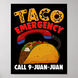 Taco Emergency Call 9 Juan Juan Cinco De Mayo Part Poster