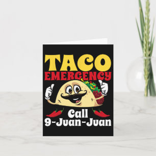 Taco Emergency Call 9 Juan Juan Funny Cinco De May Card