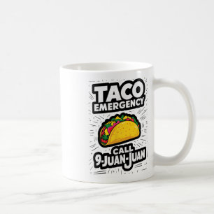 Taco Emergency Call 9 Juan Juan Funny Cinco De May Coffee Mug