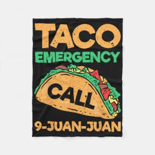 Taco Emergency Call 9 Juan Juan Funny Cinco De May Fleece Blanket
