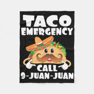 Taco Emergency Call 9 Juan Juan Funny Cinco De May Fleece Blanket