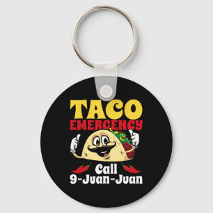 Taco Emergency Call 9 Juan Juan Funny Cinco De May Key Ring