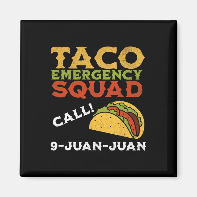 Taco Emergency Call 9 Juan Juan Funny Cinco De May Magnet (Front)