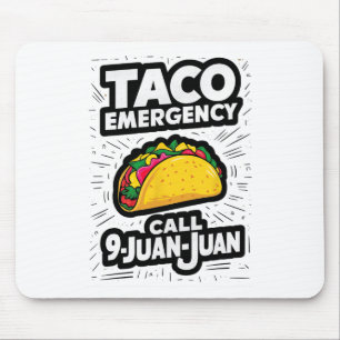Taco Emergency Call 9 Juan Juan Funny Cinco De May Mouse Mat