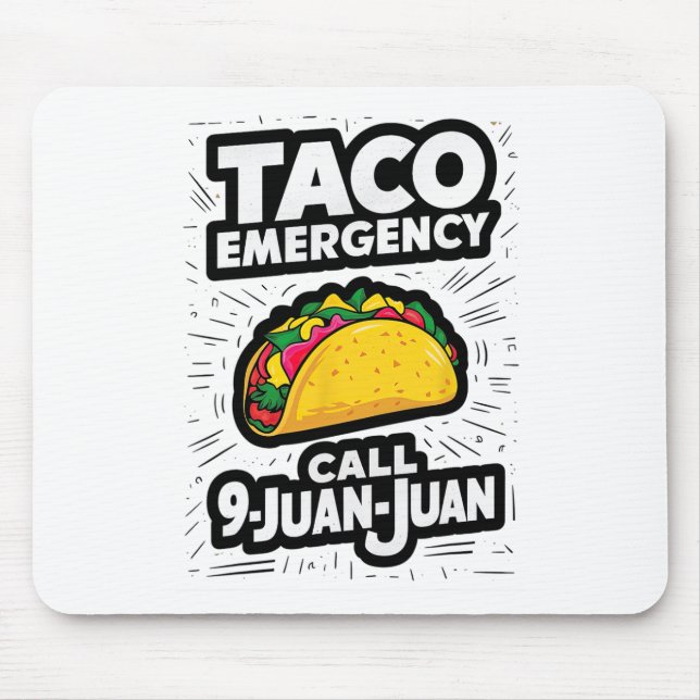 Taco Emergency Call 9 Juan Juan Funny Cinco De May Mouse Mat (Front)