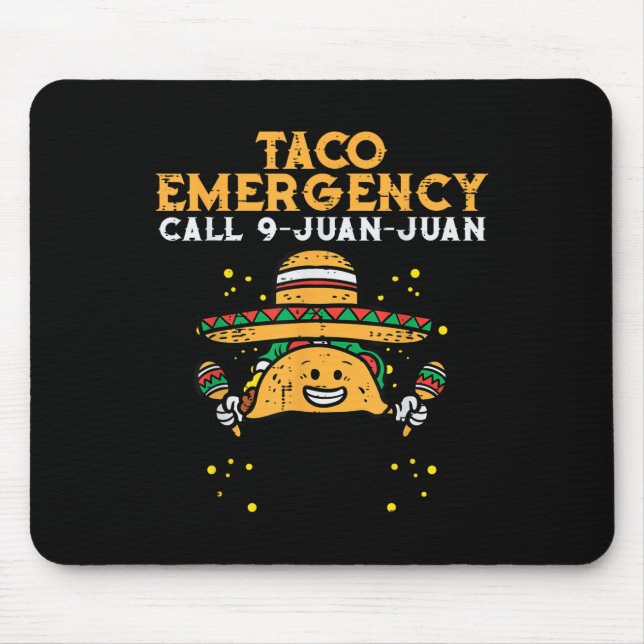 Taco Emergency Call 9 Juan Juan Funny Cinco De May Mouse Mat (Front)