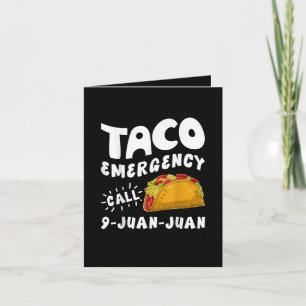Taco Emergency Call 9 Juan Juan Funny Holiday Card