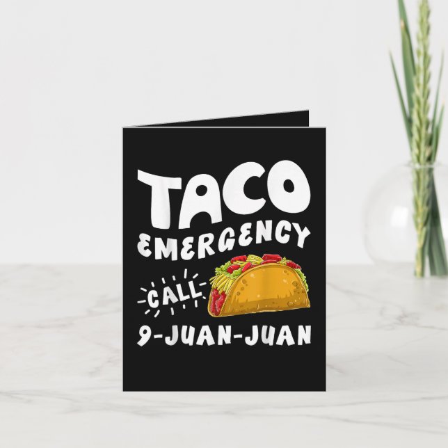 Taco Emergency Call 9 Juan Juan Funny  Note Card (Front)