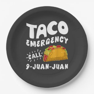  Taco Emergency Call 9 Juan Juan Funny  Paper Plate