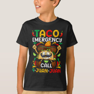 Taco Emergency Call 9 Juan Juan Shirt Cinco De May