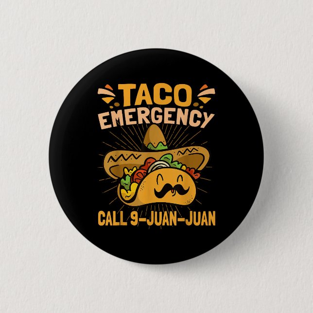 Taco Emergency Cinco De Mayo  6 Cm Round Badge (Front)