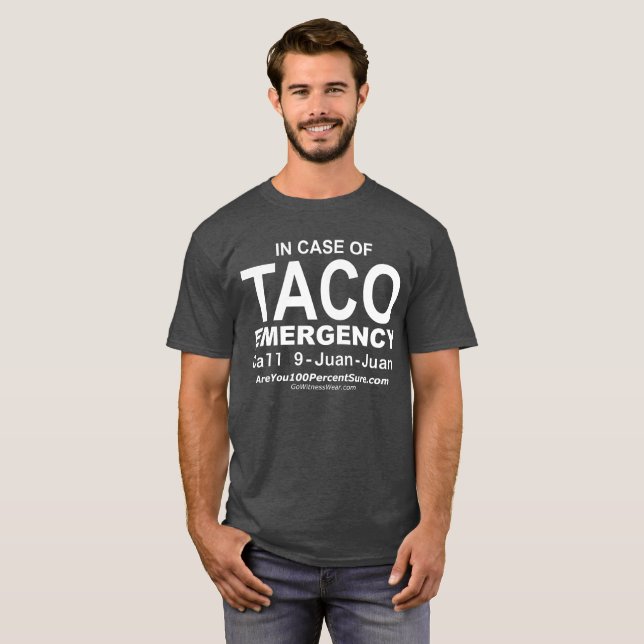 Taco Emergency (for dark bg) T-Shirt (Front Full)