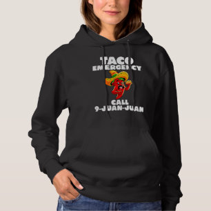 Taco Emergency T- Call 9 Juan Juan  Cinco De Mayo Hoodie