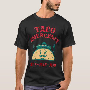 Taco Emergency T-Shirt