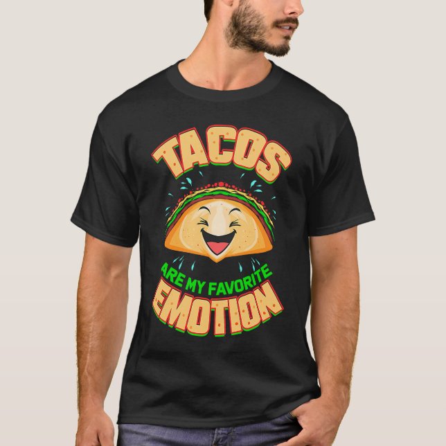 Taco Emotion Fiesta  for Cinco De Mayo Party Mexic T-Shirt (Front)