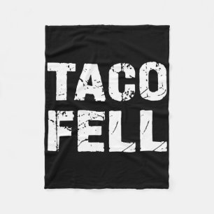 Taco Fell Let's Go Taco Funny Tee 3 Fleece Blanket