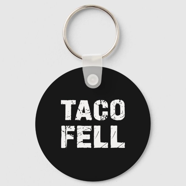 Taco Fell Let's Go Taco Funny Tee 3  Key Ring (Front)