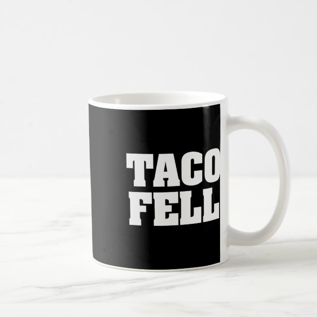 Taco Fell Let's Go Taco Funny Tee  Coffee Mug (Right)