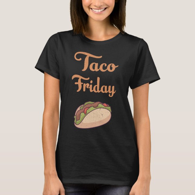 Taco Friday T-Shirt (Front)