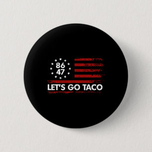 Taco Funny Let's Go Taco Shirt American Flag Patri 6 Cm Round Badge