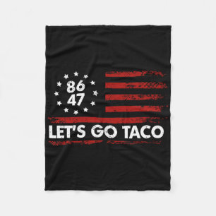Taco Funny Let's Go Taco Shirt American Flag Patri Fleece Blanket