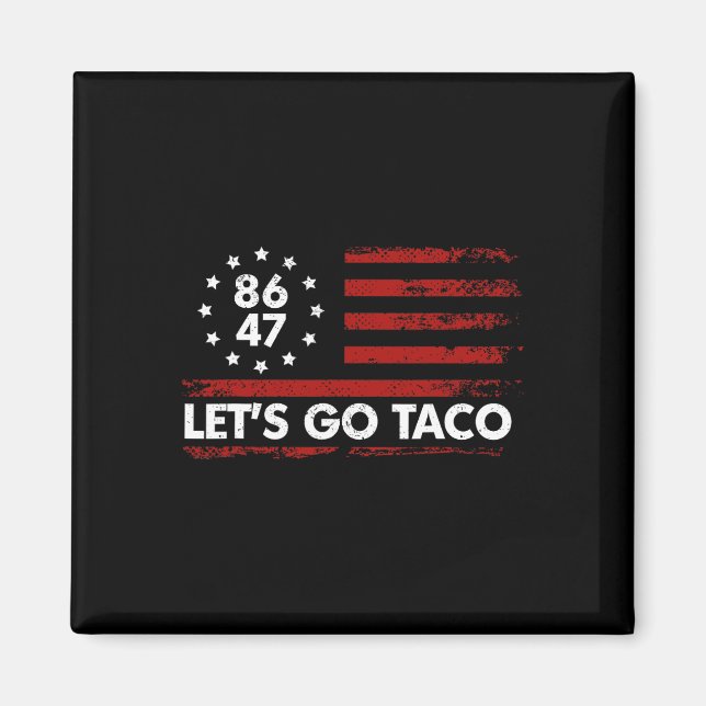 Taco Funny Let's Go Taco Shirt American Flag Patri Magnet (Front)