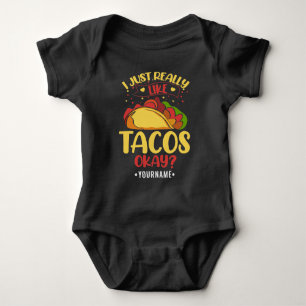 Taco Funny Saying I Just Really Like Tacos Baby Bodysuit