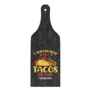 Taco Funny Saying I Just Really Like Tacos Cutting Board