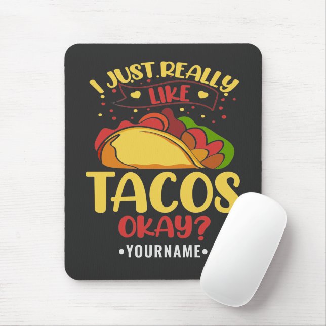 Taco Funny Saying I Just Really Like Tacos Mouse Mat (With Mouse)