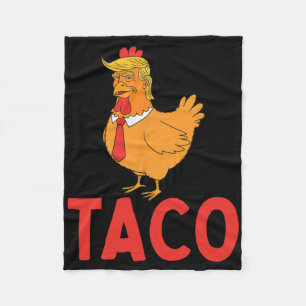 Taco, Funny Taco, Trump Always Chickens Out Fleece Blanket