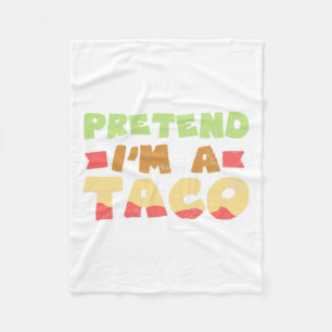 Taco Halloween Costume Design Pretend I'm A Gift  Fleece Blanket