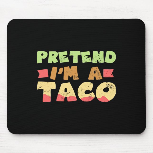 Taco Halloween Costume Design Pretend I'm A Gift  Mouse Mat (Front)