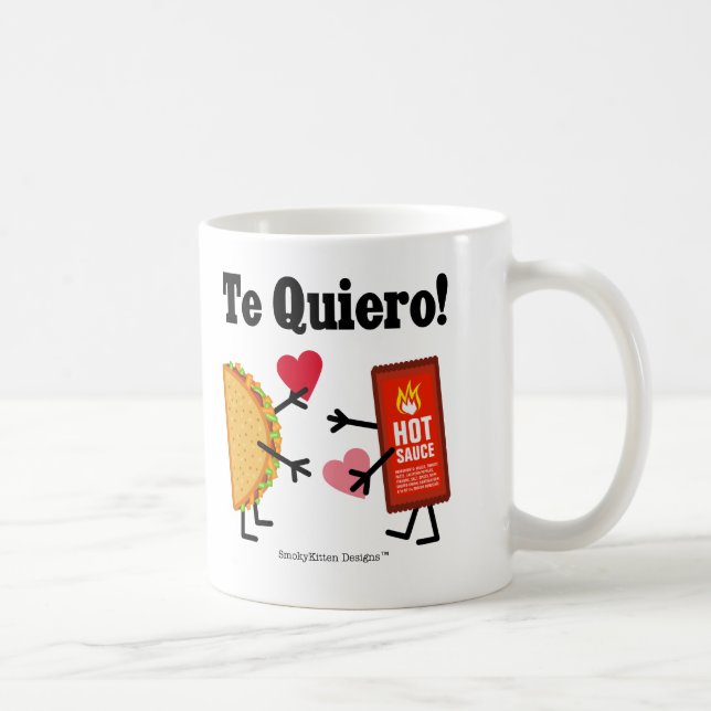Taco & Hot Sauce - Te Quiero! (I Love You!) Coffee Mug (Right)