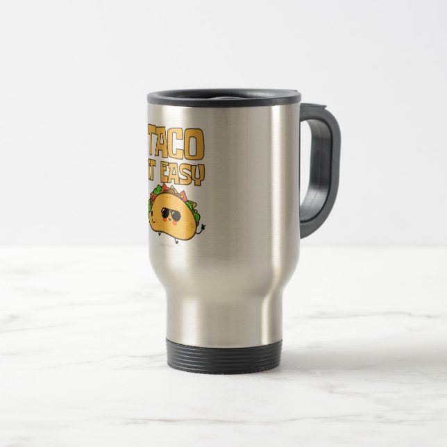 Taco it Easy Travel Mug (Front Right)