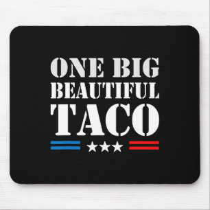 Taco Nickname Meme - One Big Beautiful Bill Funny  Mouse Mat