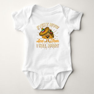 Taco Novelty Every Now & Then I Fall Apart Taco Baby Bodysuit