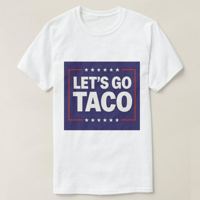 TACO political shirt (Design Front)
