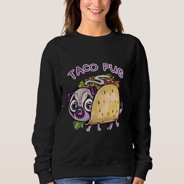 Taco Pug Classic T-Shirt 253 Sweatshirt (Front)