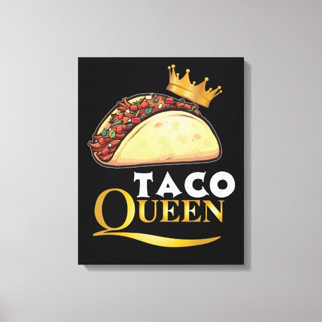 Taco Queen Taco Gift Women Tacos Lover Taco Canvas Print (Front)
