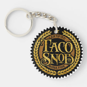 Taco Snob - funny taco lover Key Ring