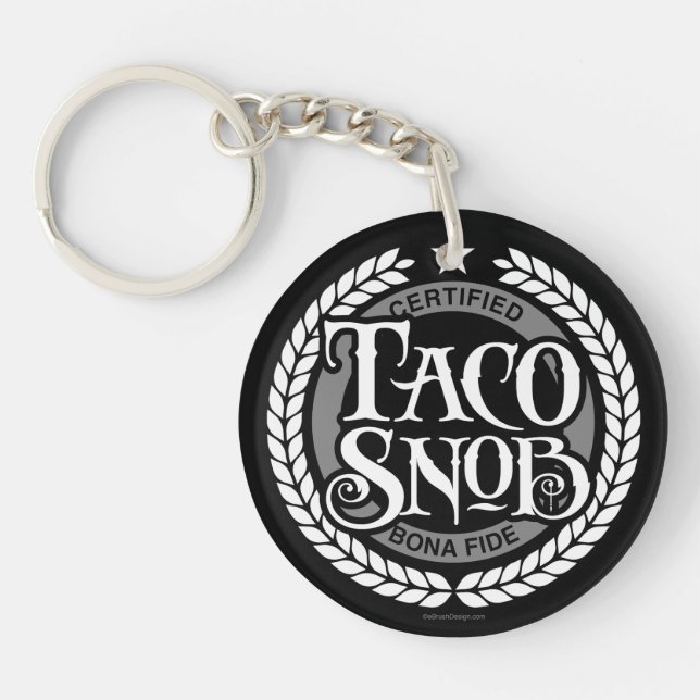 Taco Snob - funny taco lover Key Ring (Front)