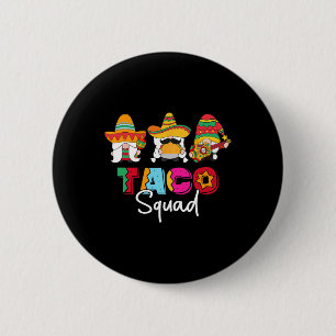 Taco Squad Cinco De Mayo Funny Cute Mexican Food L 6 Cm Round Badge