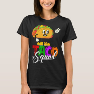 Taco squad cinco de mayo funny cute mexican food T-Shirt