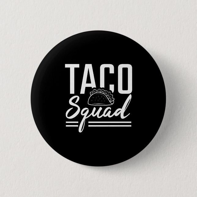Taco Squad Premium  6 Cm Round Badge (Front)