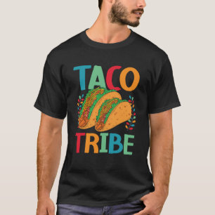 Taco Tribe Mexico Pride Mexican Festival Cinco de T-Shirt