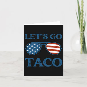 Taco Trump 2025 Retro Sungles Funny Let's Go Taco  Card